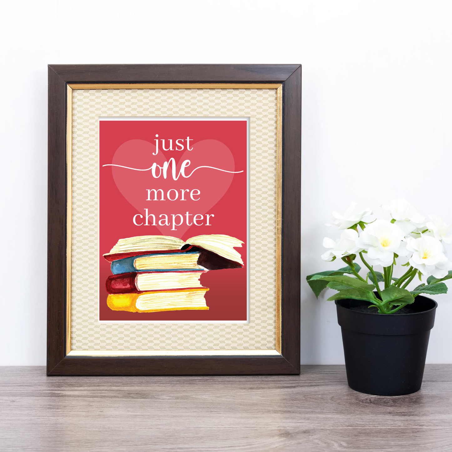 Printable "Just One More Chapter" 8x10 Wall Art